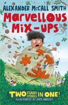 MARVELLOUS MIX-UPS | 9781408865880 | ALEXANDER MCCALL SMITH