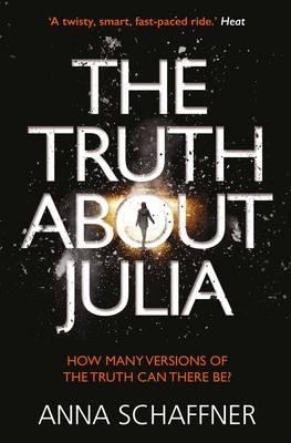 THE TRUTH ABOUT JULIA | 9781760290122 | ANNA SCHAFFNER