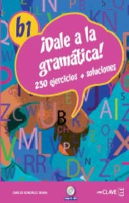 DALE A LA GRAMATICA B1+CD+MP3 | 9788415299530 | GONZÁLEZ SEARA, CARLOS