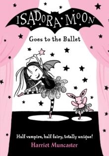 ISADORA MOON 04 GOES TO THE BALLET | 9780192744371 | HARRIET MUNCASTER