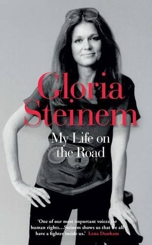 MY LIFE ON THE ROAD | 9781780749204 | GLORIA STEINEM