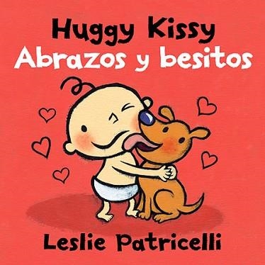 HUGGY KISSY/ ABRAZOS Y BESITOS | 9780763688967 | LESLIE PATRICELLI