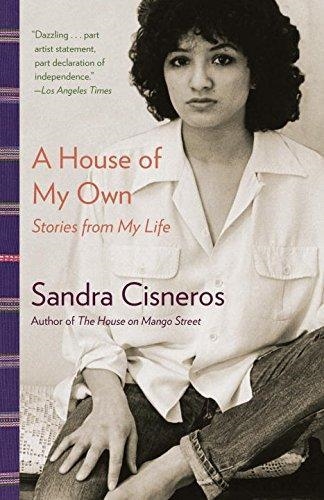 HOUSE OF MY OWN, A | 9780345807175 | SANDRA CISNEROS