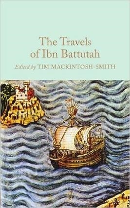 THE TRAVELS OF IBN BATTUTAH | 9781909621473 | TIM MACKINTOSH-SMITH