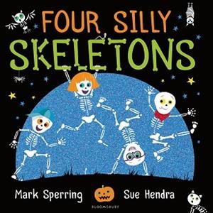 FOUR SILLY SKELETONS | 9781408867143 | SUE HENDRA
