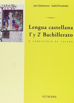 LENGUA Y COMENTARIO DE TEXTO 1 Y 2 BACHILLERATO | 9788480637497 | Quiñonero Hernández, José;Fernández Sánchez, Isabel