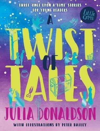A TWIST OF TALES | 9781781125700 | JULIA DONALDSON