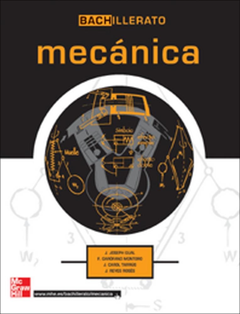 MECANICA 2 BACH | 9788448146702 | Gual,J.Joseph;Garófano Montoro,Francesc;Carol Tarrús,J.;Reyes Rosés,J.