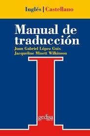 MANUAL DE TRADUCCION INGLES-CASTELLANO | 9788474325522 | LÓPEZ GUIX, JUAN GABRIEL