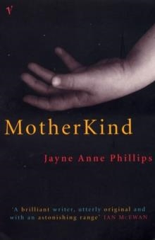 MOTHERKIND | 9780099288732 | PHILIPS, J A