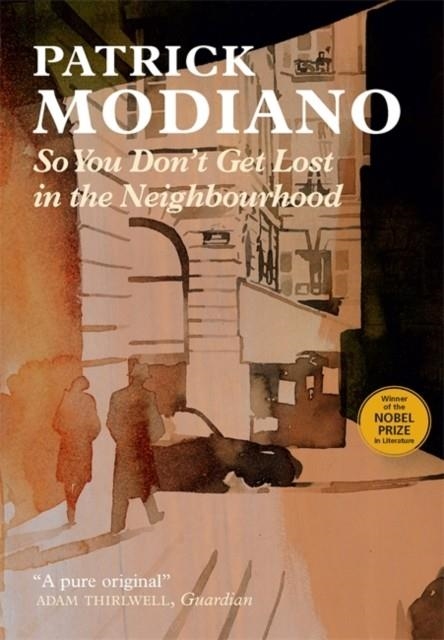 SO YOU DON'T GET LOST IN THE NEIGHBOURHOOD | 9780857054999 | PATRICK MODIANO