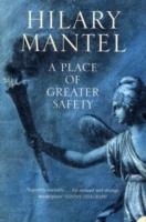 PLACE OF GREATER SAFETY, A | 9780007250554 | HILARY MANTEL