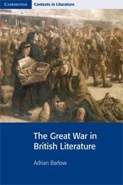 THE GREAT WAR IN BRITISH LITERATURE | 9780521644204
