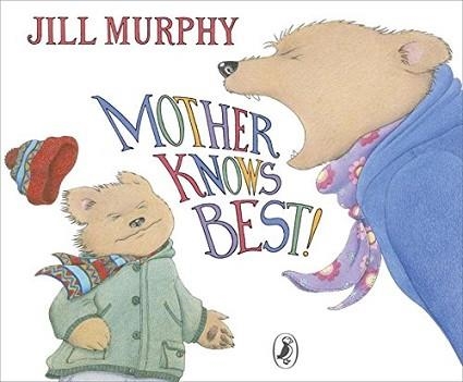 MOTHER KNOWS BEST! | 9780141501703 | JILL MURPHY