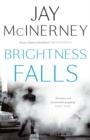 BRIGHTNESS FALLS | 9781408876954 | JAY MCINERNEY