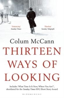 THIRTEEN WAYS OF LOOKING | 9781408881699 | COLUM MCCANN