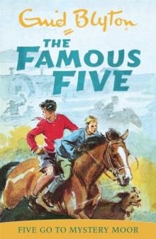 FAMOUS FIVE 13: FIVE GO TO MYSTERY MOOR | 9780340681183 | ENID BLYTON