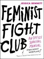 FEMINIST FIGHT CLUB | 9780062642363 | JESSICA BENNETT