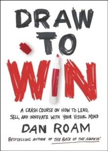 DRAW TO WIN | 9780735213418 | DAN ROAM