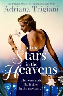 ALL THE STARS IN THE HEAVENS | 9781471136368 | ADRIANA TRIGIANI
