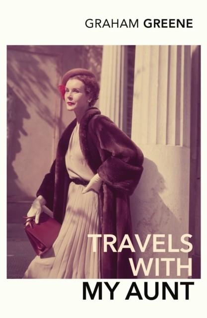 TRAVELS WITH MY AUNT | 9780099282587 | GRAHAM GREENE