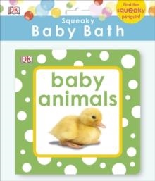 SQUEAKY BABY BATH BOOK BABY ANIMALS | 9781409350354 | DK