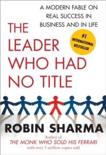 THE LEADER WHO HAD NO TITLE | 9781439109137 | ROBIN SHARMA