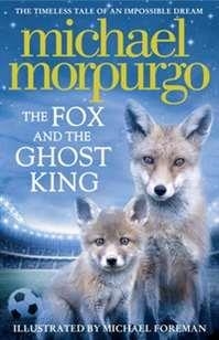 FOX AND THE GHOST KING, THE | 9780008215774 | MICHAEL MORPURGO