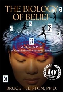 BIOLOGY OF BELIEF | 9781781805473 | BRUCE LIPTON