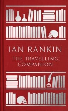 THE TRAVELLING COMPANION | 9781786690661 | IAN RANKIN