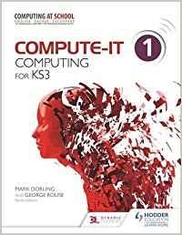 COMPUTE-IT 1 SB COMPUTING FOR KS3 | 9781471801921 | NO AUTHOR LISTED