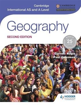 CAMBRIDGE INTERNATIONAL AS AND A LEVEL GEOGRAPHY SECOND EDITION | 9781471868566 | GARRETT NAGLE