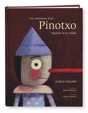 LES AVENTURES D'EN PINOTXO. HISTORIA D'UN TITELLA | 9788491011477 | Collodi, Carlo