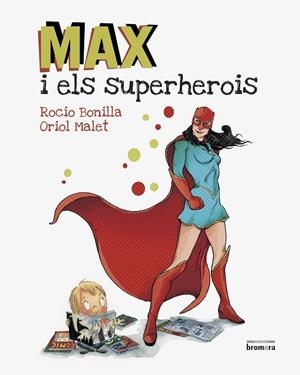 MAX I ELS SUPERHEROIS | 9788490266977 | ROCIO BONILLA RAYA
