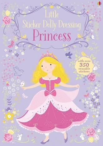 LITTLE STICKER DOLLY DRESSING PRINCESS | 9781474921862 | FIONA WATT
