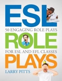 ROLE PLAYS: 50 ROLE PLAYS FOR ESL AND EFL | 9781942116073 | LARRY PITTS