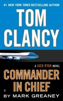 TOM CLANCY´S C COMMANDER IN CHIEF | 9780451488497 | MARK GREANEY