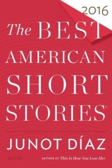 BEST AMERICAN SHORT STORIES 2016 | 9780544582897 | JUNOT DIAZ