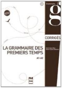 LA GRAMMAIRE DES PREMIERS TEMPS A1-A2 CLAVES | 9782706120961