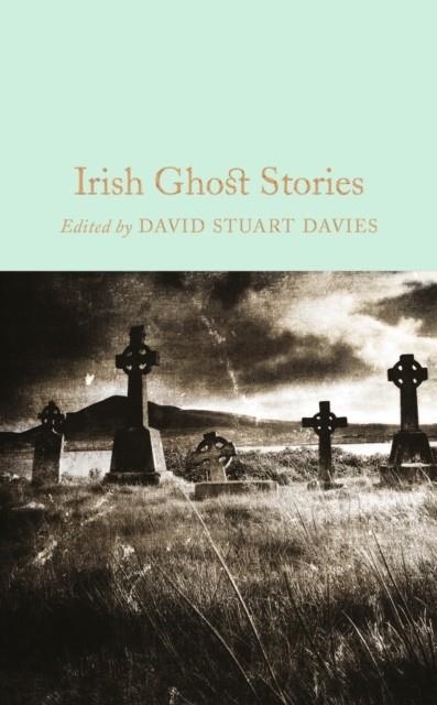 IRISH GHOST STORIES | 9781509826612 | DAVID STUART DAVIES