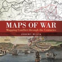 MAPS OF WAR | 9781844863440 | JEREMY BLACK