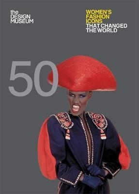 FIFTY WOMEN'S FASHION ICONS THAT CHANGED THE WORLD | 9781840917277 | LAUREN COCHRANE