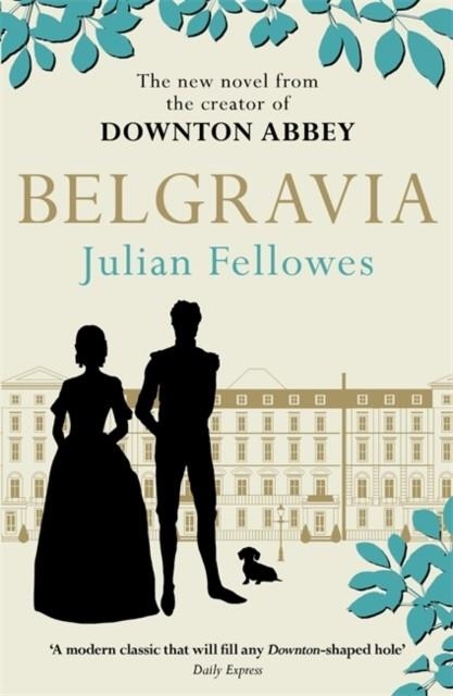 BELGRAVIA | 9781474603546 | JULIAN FELLOWES