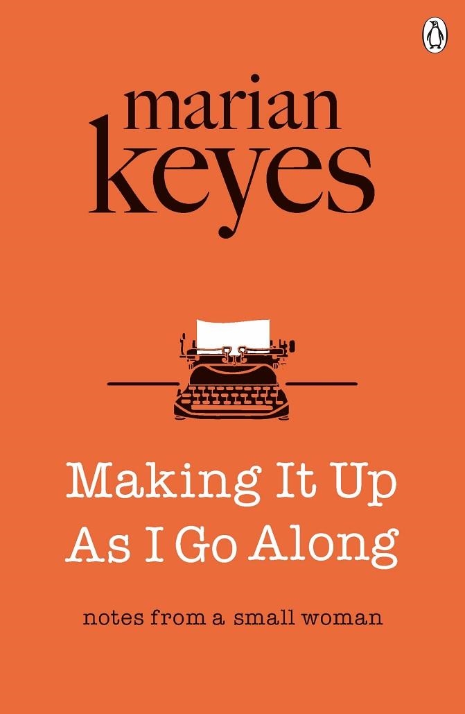 MAKING IT UP AS I GO ALONG | 9781405922074 | MARIAN KEYES