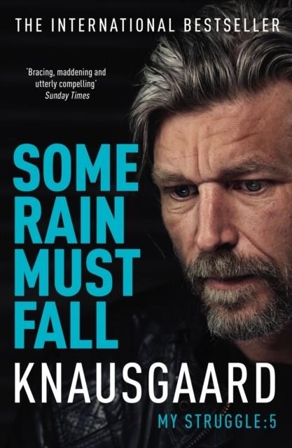 SOME RAIN MUST FALL: MY STRUGGLE BOOK 5 | 9780099590187 | KARL OVE KNAUSGAARD