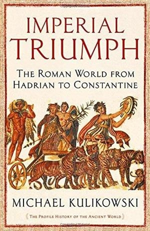 IMPERIAL TRIUMPH | 9781846683701 | PROFESSOR MICHAEL KULIKOWSKI