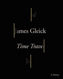 TIME TRAVEL | 9780375715204 | JAMES GLEICK
