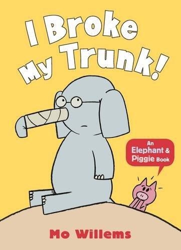 ELEPHANT AND PIGGIE: I BROKE MY TRUNK PB | 9781406373592 | MO WILLEMS