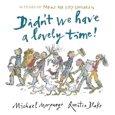 DIDN'T WE HAVE A LOVELY TIME? | 9781406371635 | MICHAEL MORPURGO