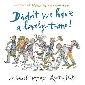 DIDN'T WE HAVE A LOVELY TIME? | 9781406371635 | MICHAEL MORPURGO